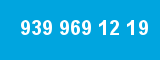 939 969 12 19